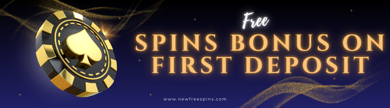 Free Spins Bonus on First Deposit