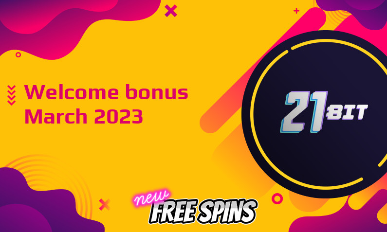 Latest 21Bit bonus March 2023, 250 Freespins