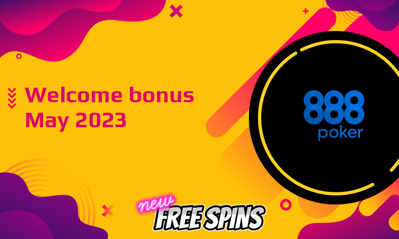 Latest 888Poker bonus May 2023