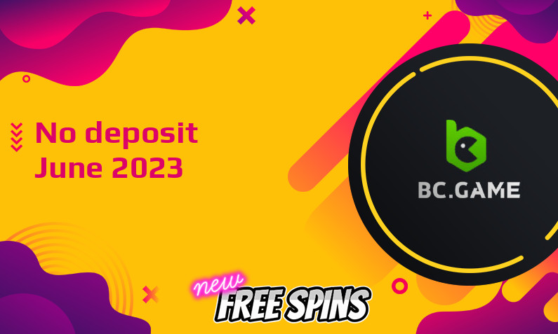 Latest BCgame no deposit bonus, today 9th of June 2023