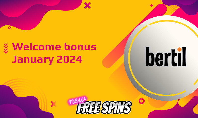 Latest Bertil Casino bonus January 2024, 250 Bonus-spins