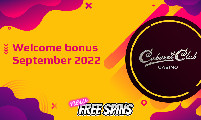 Latest Cabaret Club Casino bonus September 2022