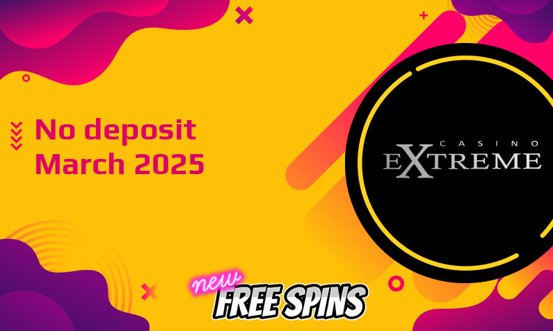 Latest Casino Extreme no deposit bonus March 2025