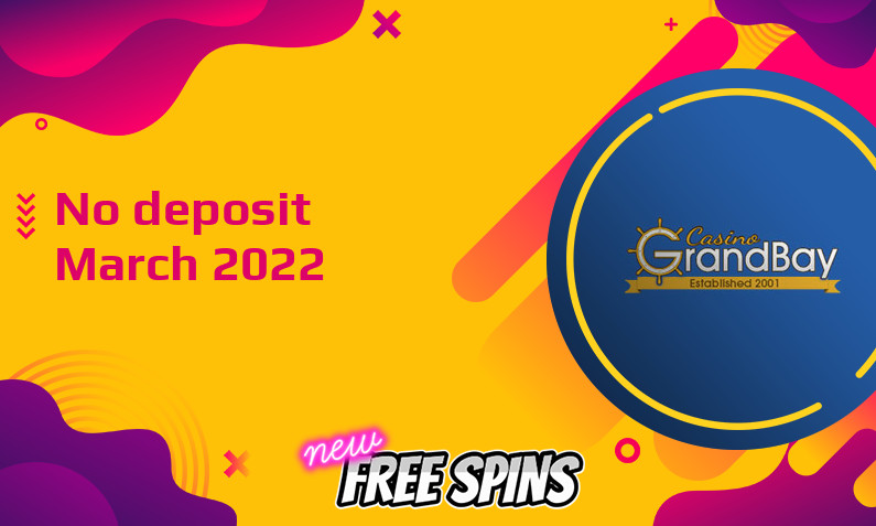 Latest Casino GrandBay no deposit bonus March 2022