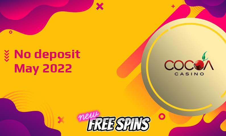Latest Cocoa Casino no deposit bonus, today 16th of May 2022