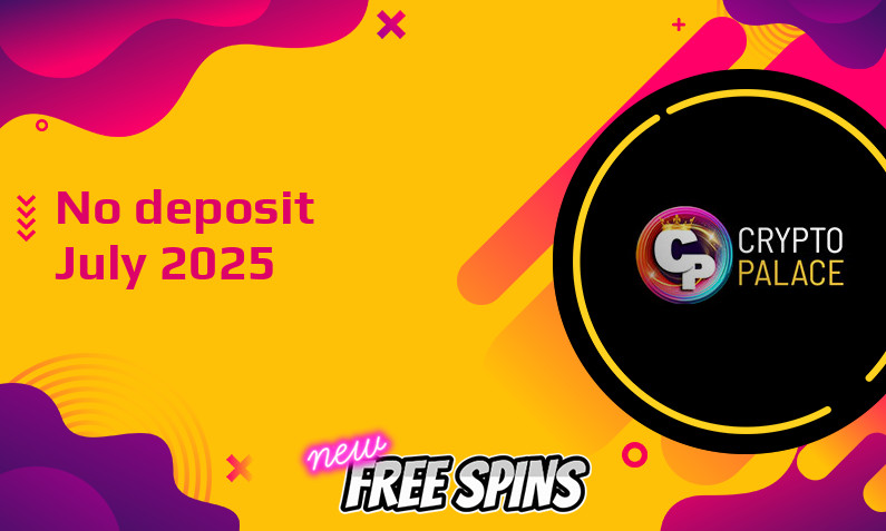 Latest Crypto Palace no deposit bonus- 26th of July 2025