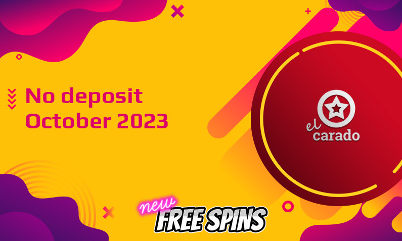 Latest El Carado no deposit bonus- 23rd of October 2023