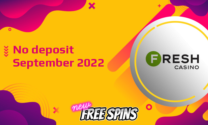 Latest Fresh Casino no deposit bonus- 14th of September 2022