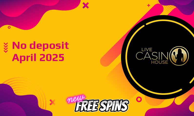Latest Live Casino House no deposit bonus, today 21st of April 2025