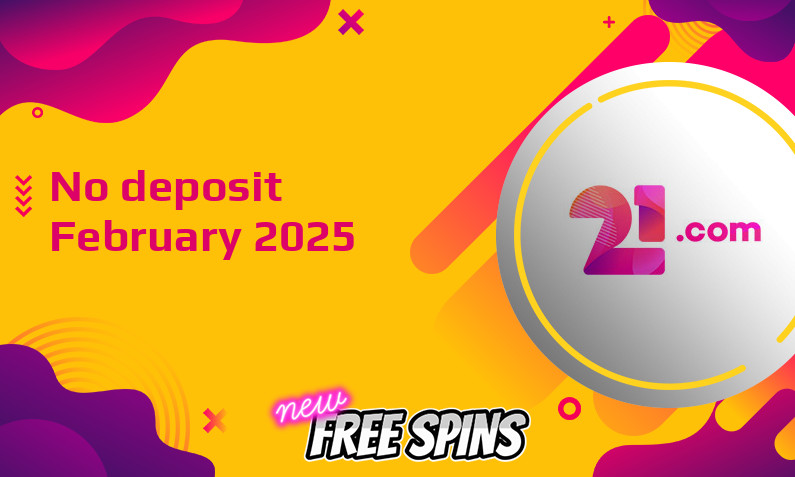 Latest no deposit bonus from 21com Casino February 2025
