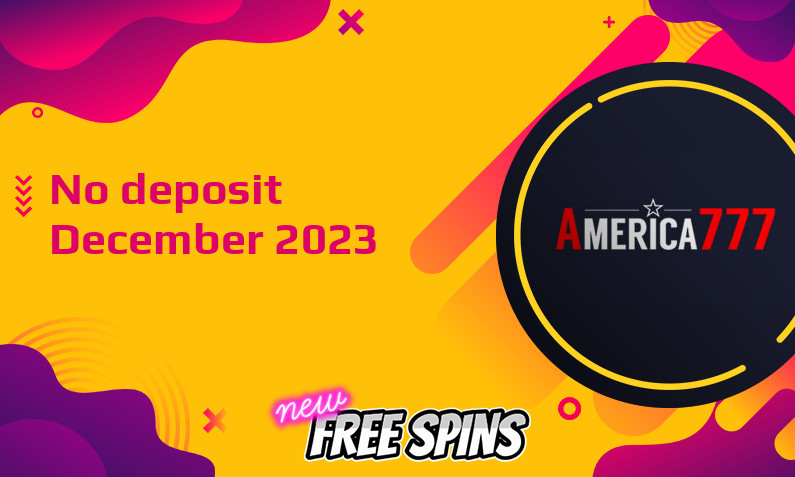 Latest no deposit bonus from America777, today 21st of December 2023