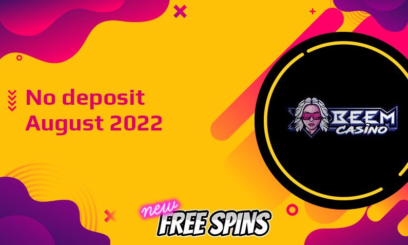 Latest no deposit bonus from Beem Casino August 2022