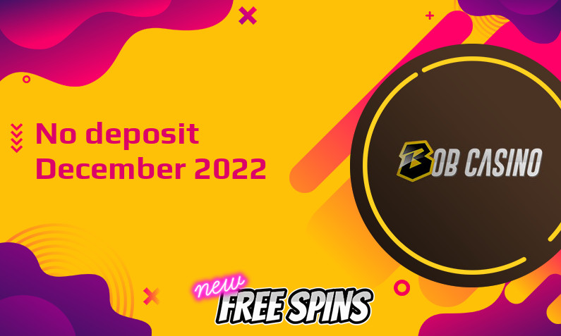 Latest no deposit bonus from Bob Casino- 24th of December 2022