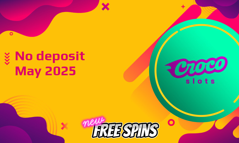 Latest no deposit bonus from Crocoslots May 2025