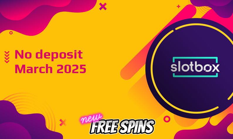 Latest no deposit bonus from Slotbox, today 29th of March 2025