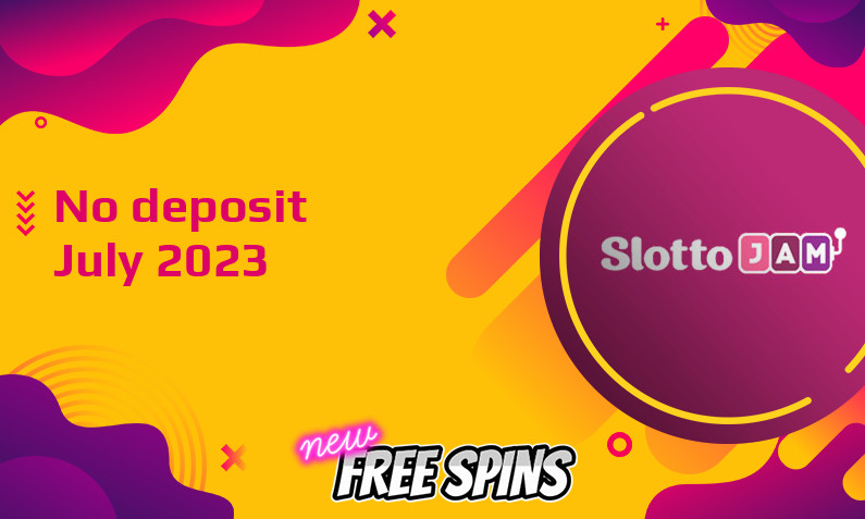 Latest no deposit bonus from SlottoJAM- 14th of July 2023