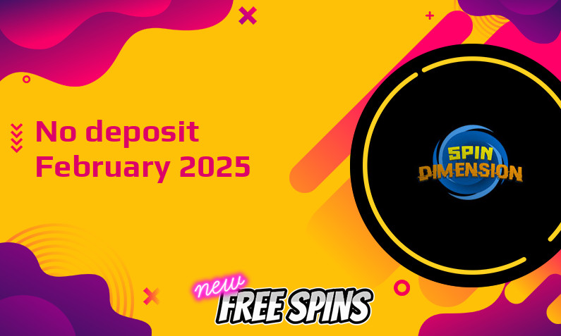 Latest no deposit bonus from SpinDimension February 2025