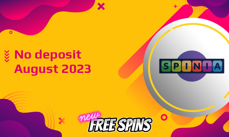 Latest no deposit bonus from Spinia Casino August 2023