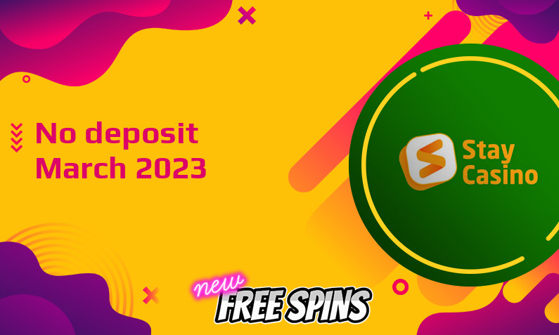 Latest no deposit bonus from StayCasino March 2023