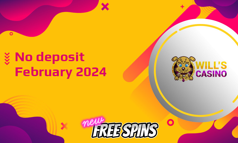 Latest no deposit bonus from Wills Casino February 2024