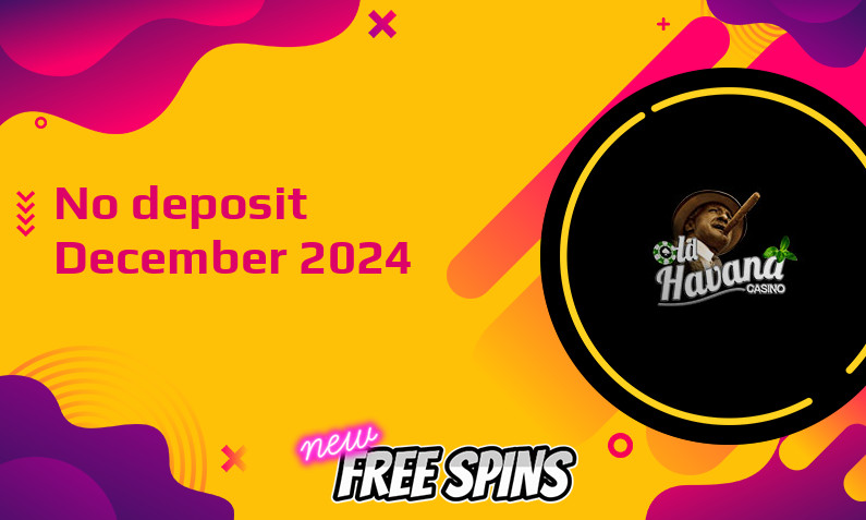 Latest Old Havana no deposit bonus 2nd of December 2024