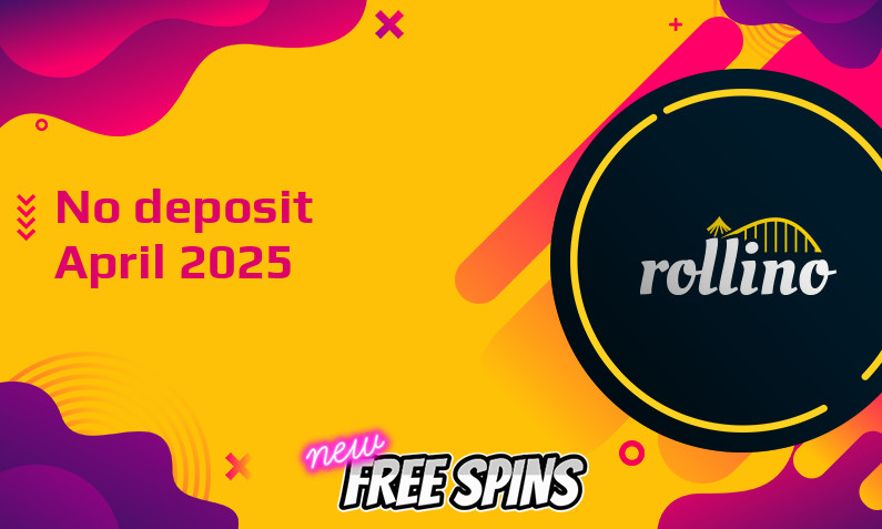Latest Rollino no deposit bonus April 2025