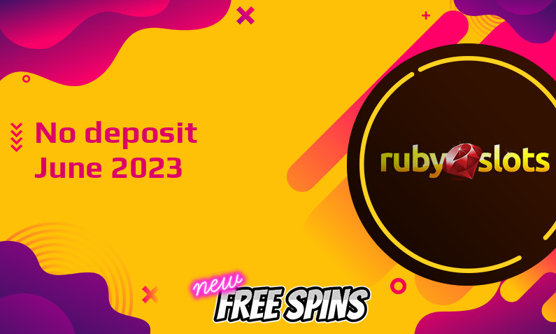 Latest Ruby Slots Casino no deposit bonus, today 24th of June 2023