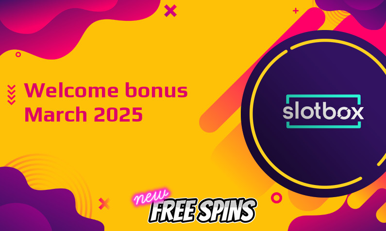Latest Slotbox bonus March 2025, 100 Free spins