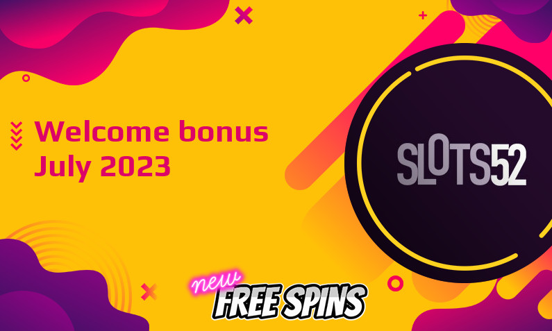 Latest Slots52 bonus, 500 Bonus spins
