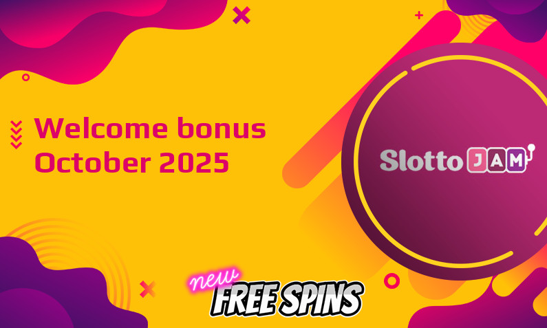 Latest SlottoJAM bonus October 2025
