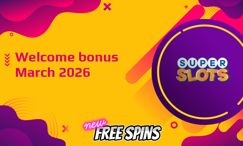 Latest Superslots bonus March 2026, 300 Free spins