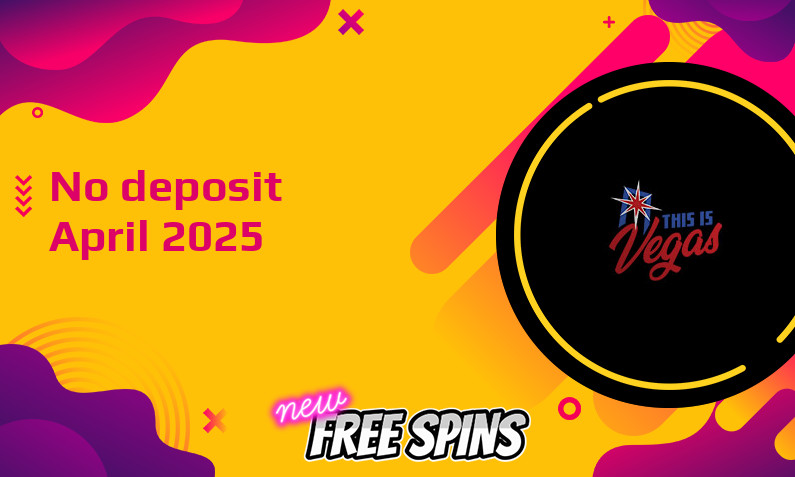 Latest This is Vegas no deposit bonus 22nd of April 2025