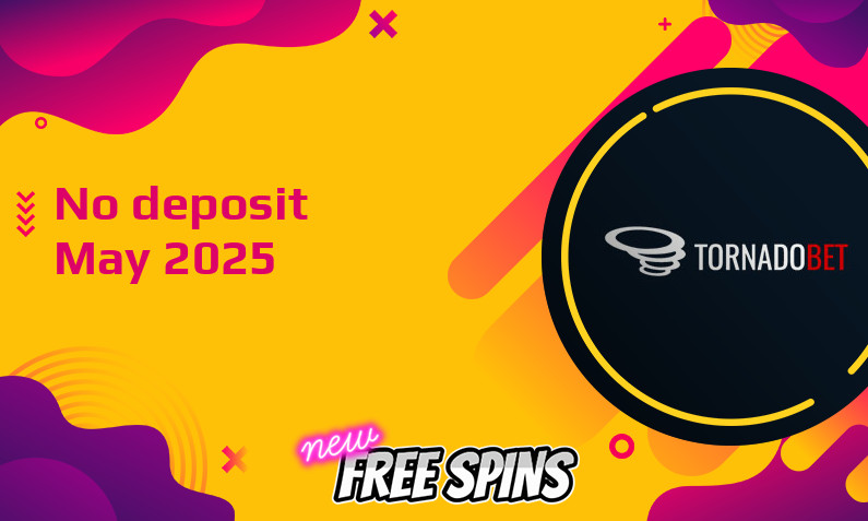 Latest Tornadobet no deposit bonus, today 2nd of May 2025
