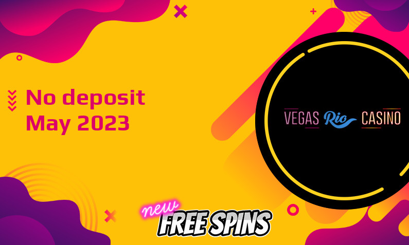 Latest Vegas Rio Casino no deposit bonus 24th of May 2023