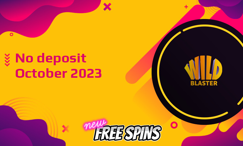 Latest Wildblaster Casino no deposit bonus 25th of October 2023