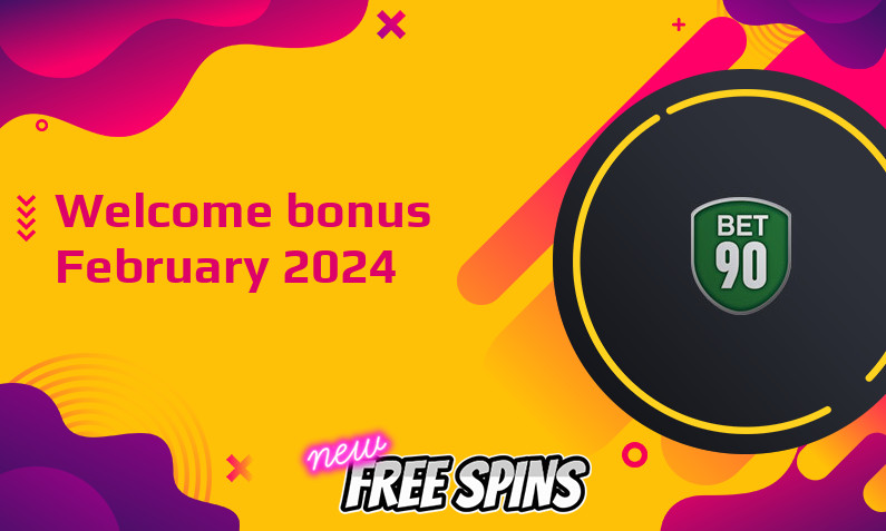 New bonus from Bet90 Casino February 2024