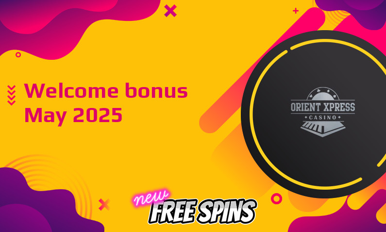 New bonus from OrientXpress Casino May 2025, 50 Bonus spins