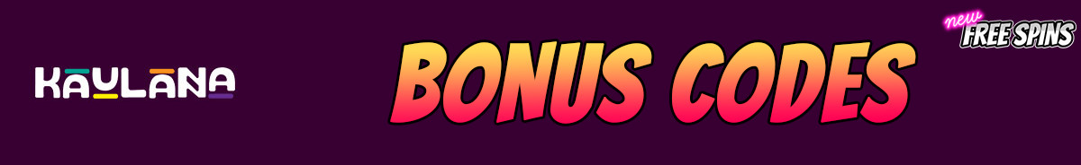 Kaulana-bonus-codes