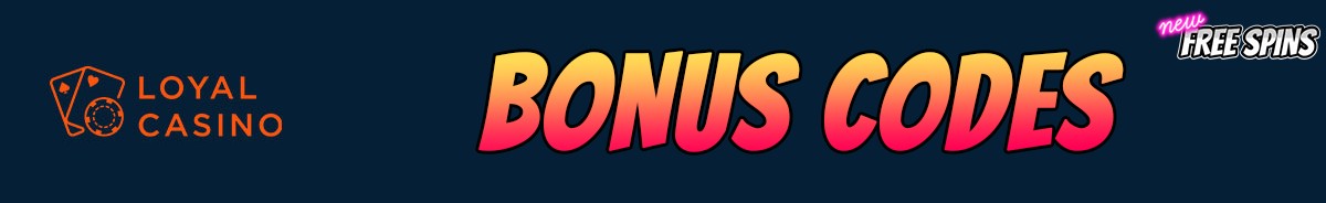 Loyal Casino-bonus-codes